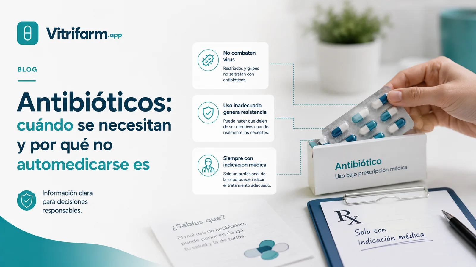 Antibióticos: cuándo se necesitan y por qué no automedicarse